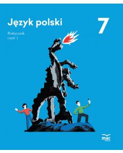 Język polski. Podręcznik. Klasa 7, część 1