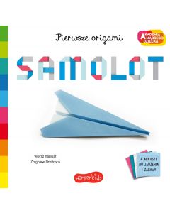 Samolot. Pierwsze origami. Akademia mądrego dziecka
