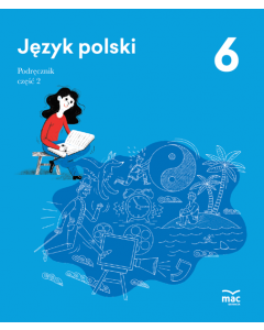 Język polski. Podręcznik klasa 6, część 2