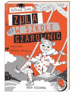 Czarodziejka Zula. Zula w szkole czarownic