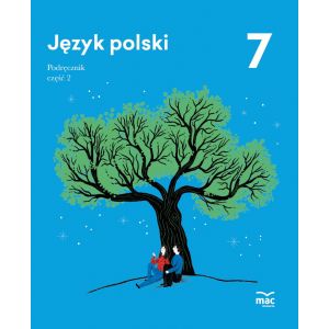 Język polski. Podręcznik. Klasa 7, część 2