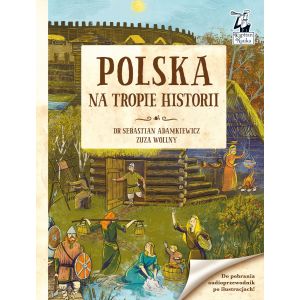 Polska. Na tropie historii Kapitan Nauka
