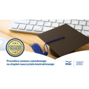 E-konferencja Premium: Awans Zawodowy 2022 - nauczyciel kontraktowy
