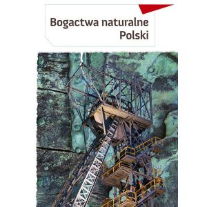 Bogactwa naturalne Polski 