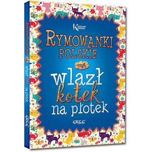 Rymowanki polskie, czyli wlazł kotek na płotek