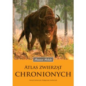 Atlas zwierząt chronionych. Fauna Polski