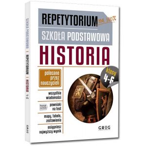 Historia. Repetytorium - szkoła podstawowa klasy 4-6