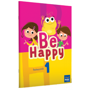 Be Happy! Podręcznik język angielski z płytą CD. Klasa 1