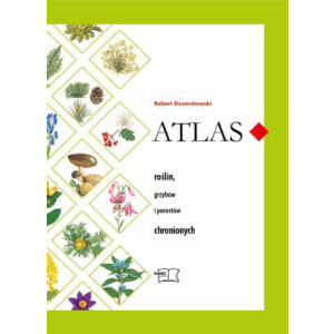 Atlas roślin, grzybów i porostów chronionych